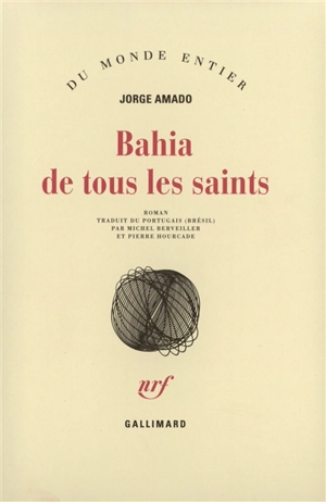Bahia de tous les saints - Jorge Amado
