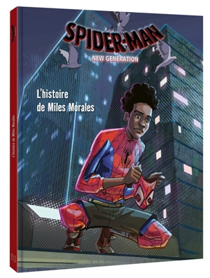 Spider-Man : new generation : l'histoire de Miles Morales - Elana Cohen