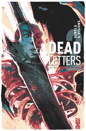 Dead letters. Vol. 2. Les saints de nulle part - Christopher Sebela