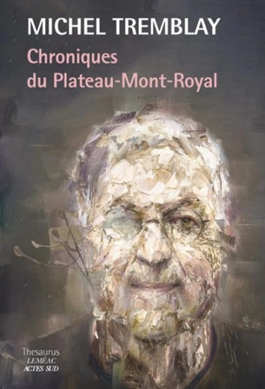 Chroniques du Plateau-Mont-Royal - Michel Tremblay