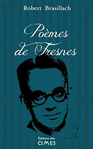 Les poèmes de Fresnes - Robert Brasillach