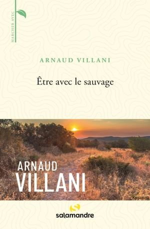 Etre avec le sauvage - Arnaud Villani