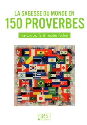 La sagesse du monde en 150 proverbes - François Jouffa