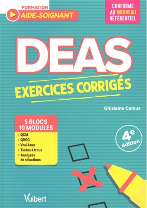 DEAS aides-soignants, 5 blocs 10 modules : exercices corrigés - Ghislaine Camus