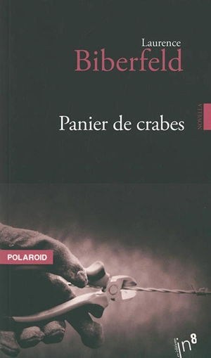 Panier de crabes - Laurence Biberfeld