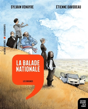 Histoire dessinée de la France. Vol. 1. La balade nationale : les origines - Sylvain Venayre