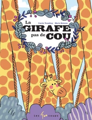 La Girafe pas de cou - Carole Tremblay