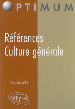 Références, culture générale - Christian Godin