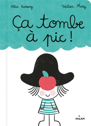 Ca tombe à pic ! - Alice Harang