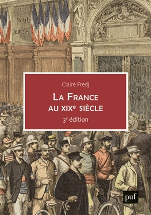 La France au XIXe siècle - Claire Fredj