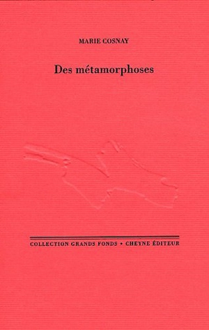 Des métamorphoses - Marie Cosnay