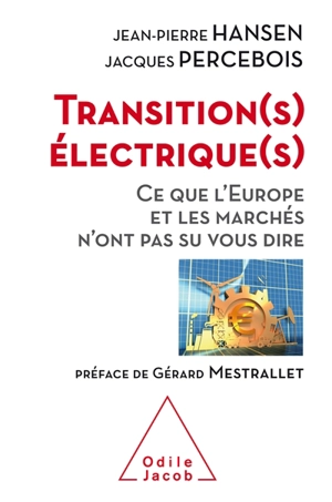 Transition(s) électrique(s) : ce que l'Europe et les marchés n'ont pas su vous dire - Jean-Pierre Hansen