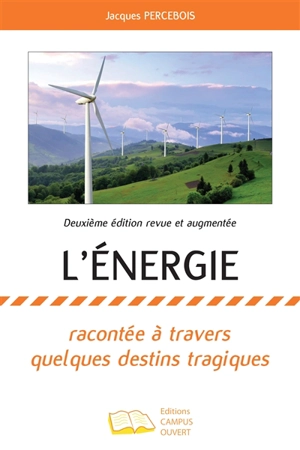 L'énergie : racontée à travers quelques destins tragiques - Jacques Percebois