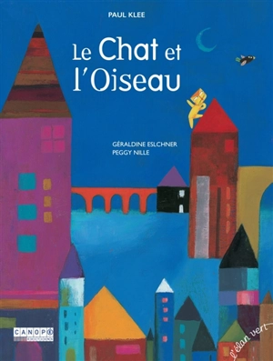 Le chat et l'oiseau : Paul Klee - Géraldine Elschner