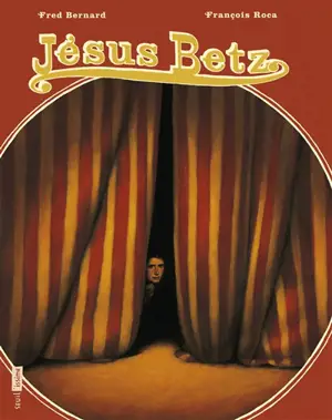 Jésus Betz - Frédéric Bernard