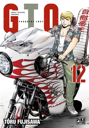 GTO (Great teacher Onizuka) : paradise lost. Vol. 12 - Tooru Fujisawa