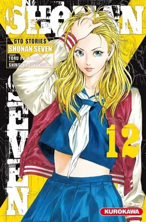 Shonan seven : GTO stories. Vol. 12 - Tooru Fujisawa