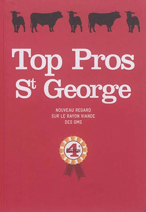 Top pros St George : nouveau regard sur le rayon viande des GMS - Céline Brisset