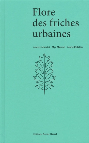 Flore des friches urbaines - Audrey Muratet