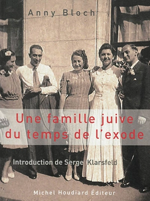 Une famille juive du temps de l'exode - Anny Bloch