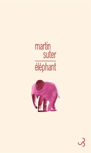 Eléphant - Martin Suter