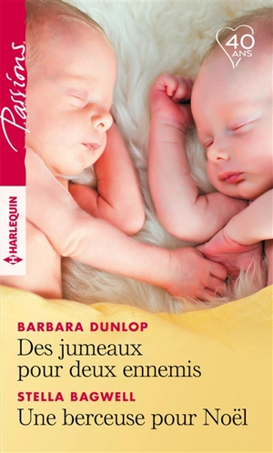 Des jumeaux pour deux ennemis. Une berceuse pour Noël - Stella Bagwell