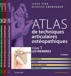 Atlas des techniques articulaires ostéopathiques : tomes 1 à 3 - Serge Tixa