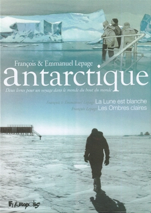 Antarctique - François Lepage