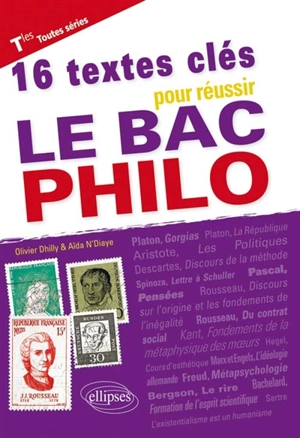 16 textes clés pour réussir le bac philo : terminales toutes séries - Olivier Dhilly