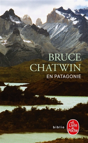 En Patagonie - Bruce Chatwin