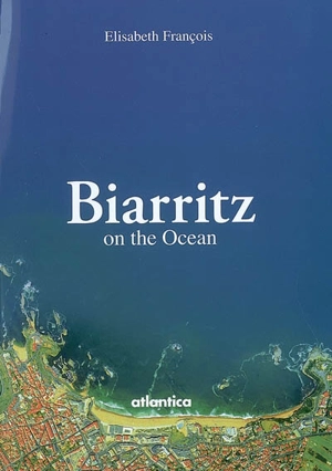 Biarritz : on the ocean - Elisabeth François