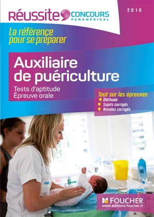 Auxiliaire de puériculture : tests d'aptitude, épreuve orale : 2016