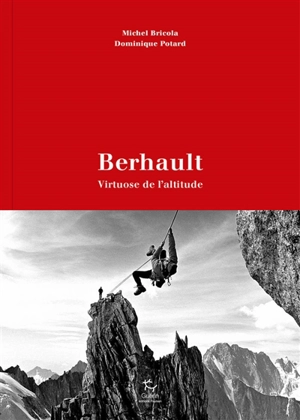 Berhault, virtuose de l'altitude - Michel Bricola