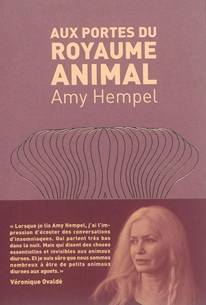 Aux portes du royaume animal - Amy Hempel