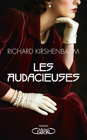 Les audacieuses - Richard Kirshenbaum