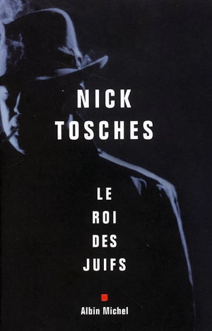 Le roi des Juifs - Nick Tosches