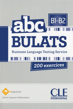 Abc Bulats, Business language testing service : B1-B2 : 200 exercices - Sylvie Canevet-Abderrahim