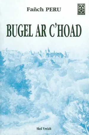 Bugel ar c'hoad : danevell - Fanch Peru