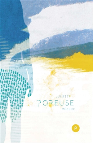 Poreuse - Juliette Mézenc