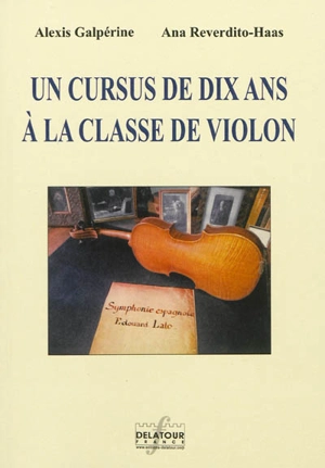 Un cursus de dix ans à la classe de violon - Alexis Galpérine