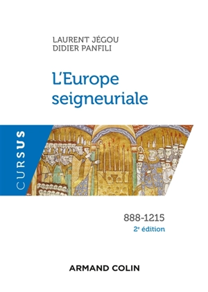 L'Europe seigneuriale : 888-1215 - Laurent Jégou