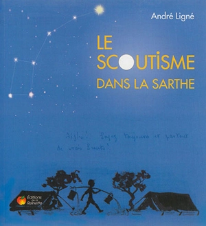 Le scoutisme dans la Sarthe - André Ligné