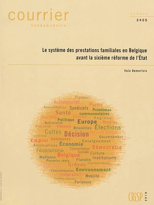 Courrier hebdomadaire, n° 2405. Le système des prestations familiales en Belgique avant la sixième réforme de l'Etat - Vaïa Demertzis