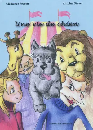 Une vie de chien - Clémence Peyron