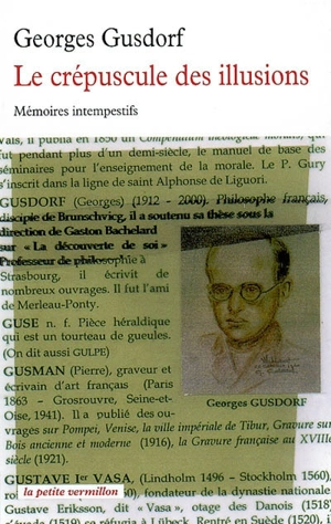 Le crépuscule des illusions : mémoires intempestifs - Georges Gusdorf