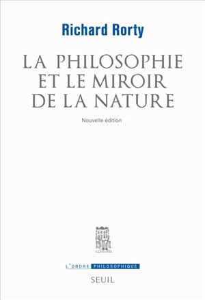 La philosophie et le miroir de la nature - Richard Rorty