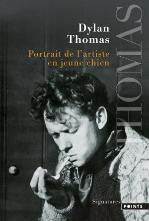 Portrait de l'artiste en jeune chien - Dylan Thomas