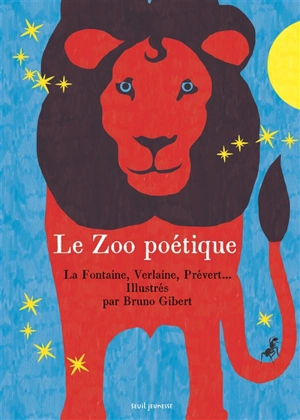 Le zoo poétique : 30 poèmes sur les animaux