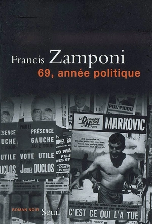 69, année politique : roman noir - Francis Zamponi