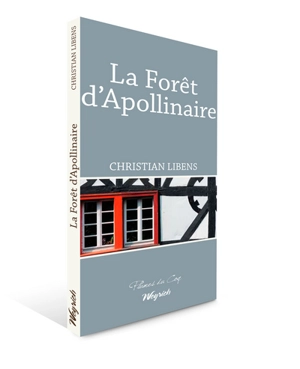 La forêt d'Apollinaire - Christian Libens